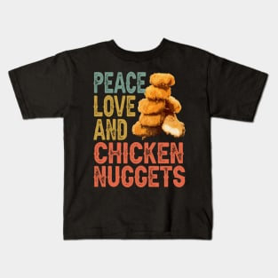 Peace Love And Chicken Nugget Dreams, Stylish Foodie Tee Kids T-Shirt